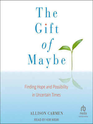 cover image of The Gift of Maybe